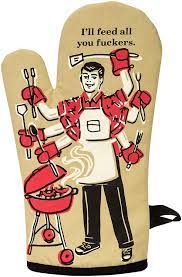 I'll Feed All You Fuckers Oven Mitt - P!Q Gifts